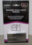 Prime Products 18-5051 Chrome Baggage Compartment Door Catch 2 Pack. Fixed Price $15.95.