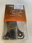 Rv Designer P719 7-WAY To 6-WAY Round Adapter. Fixed Price $8.49.