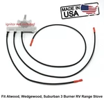 3PCS Piezo Ignition Wires For Atwood / Wedgewood Dometic 3-BURNER Rv Stove. Fixed Price $15.25.